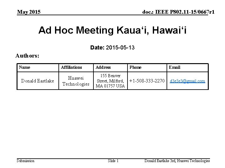 May 2015 doc. : IEEE P 802. 11 -15/0667 r 1 Ad Hoc Meeting