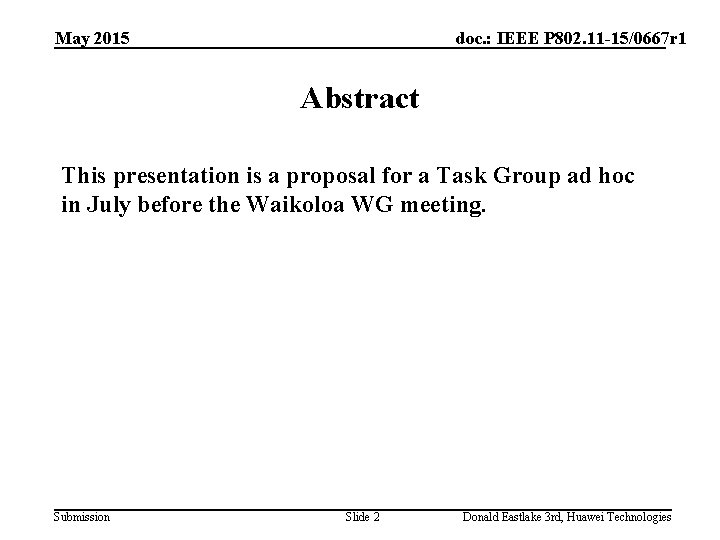 May 2015 doc. : IEEE P 802. 11 -15/0667 r 1 Abstract This presentation