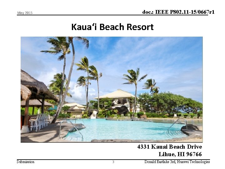 doc. : IEEE P 802. 11 -15/0667 r 1 May 2015 Kaua‘i Beach Resort