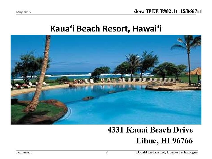 doc. : IEEE P 802. 11 -15/0667 r 1 May 2015 Kaua‘i Beach Resort,