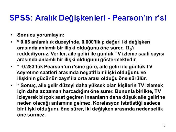 SPSS: Aralık Değişkenleri - Pearson’ın r’si • 17 