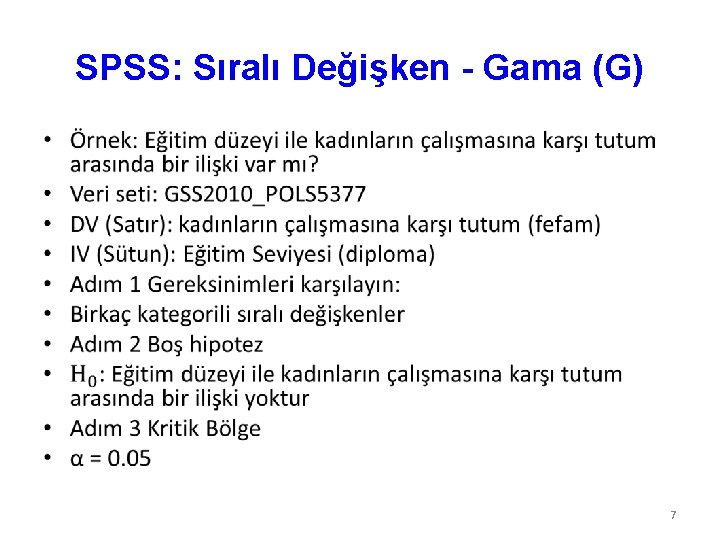 SPSS: Sıralı Değişken - Gama (G) • 7 