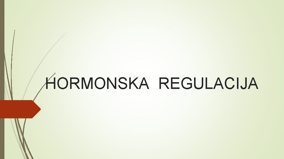 HORMONSKA REGULACIJA 