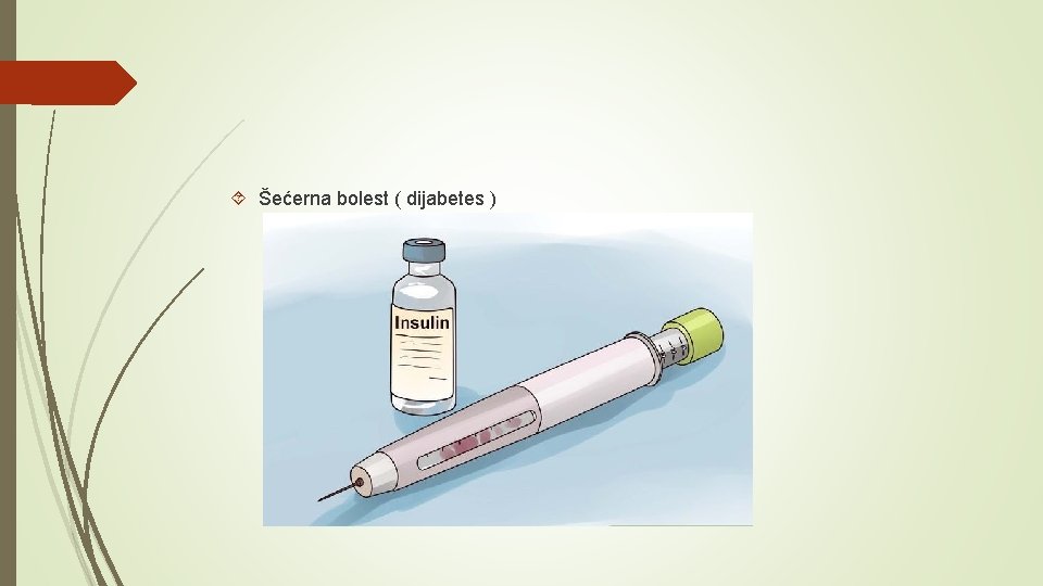  Šećerna bolest ( dijabetes ) 
