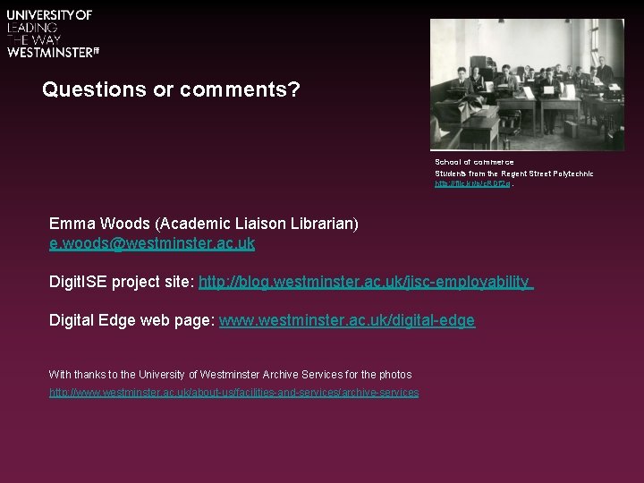 Questions or comments? School of commerce Students from the Regent Street Polytechnic http: //flic.