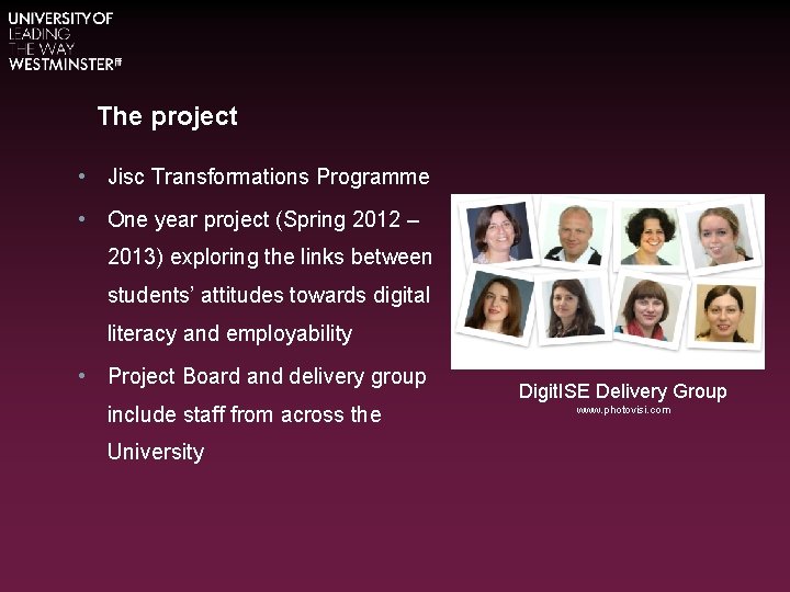 The project • Jisc Transformations Programme • One year project (Spring 2012 – 2013)