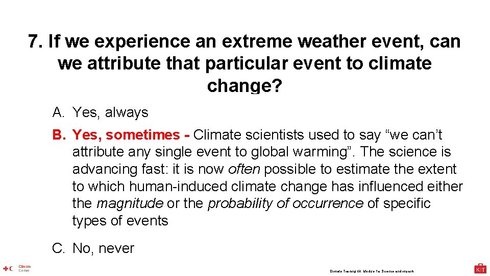 7. If we experience an extreme weather event, can we attribute that particular event