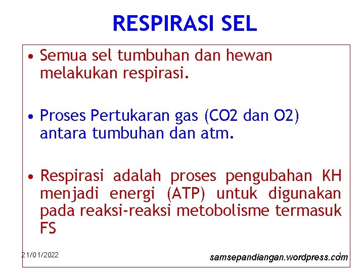 RESPIRASI SEL • Semua sel tumbuhan dan hewan melakukan respirasi. • Proses Pertukaran gas
