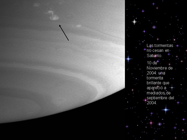 Las tormentas no cesan en Saturno. 10 de Noviembre de 2004: una tormenta brillante
