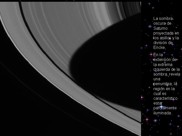 La sombra oscura de Saturno proyectada en los anillos y la división de Encke.