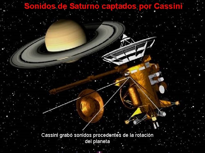 Sonidos de Saturno captados por Cassini grabó sonidos procedentes de la rotación del planeta