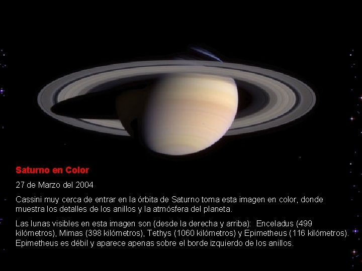 Saturno en Color 27 de Marzo del 2004 Cassini muy cerca de entrar en