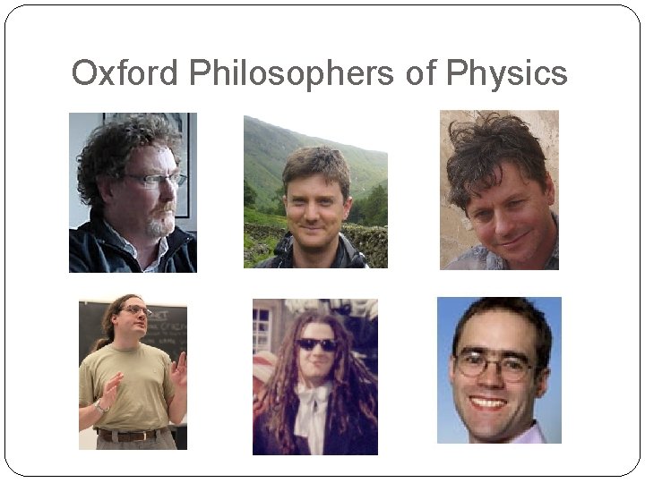 Oxford Philosophers of Physics 