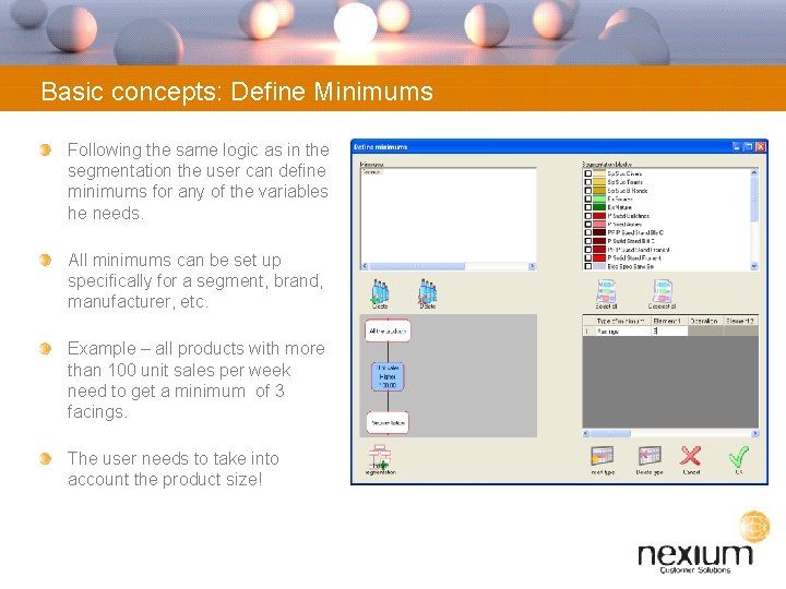 Basic concepts: Define Minimums Following the same logic as in the segmentation the user