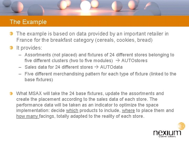 The Example The example is based on data provided by an important retailer in