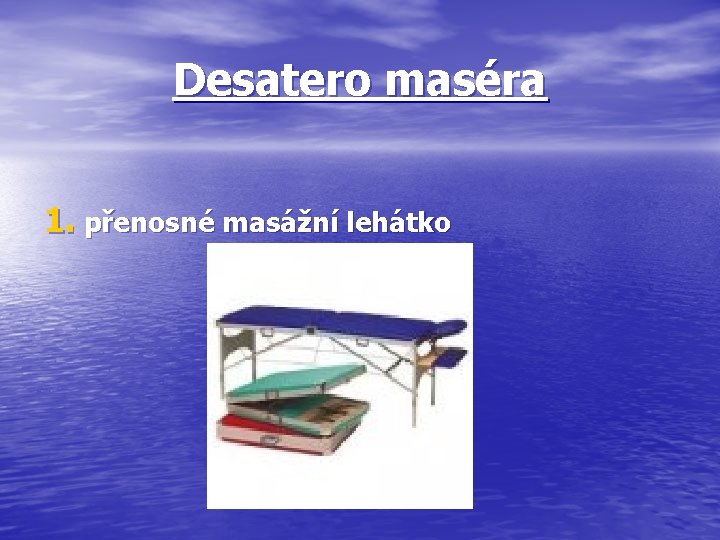 Desatero maséra 1. přenosné masážní lehátko 