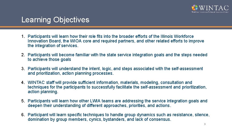 Learning Objectives 1. Participants will learn how their role fits into the broader efforts