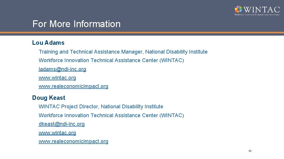 For More Information Lou Adams Training and Technical Assistance Manager, National Disability Institute Workforce