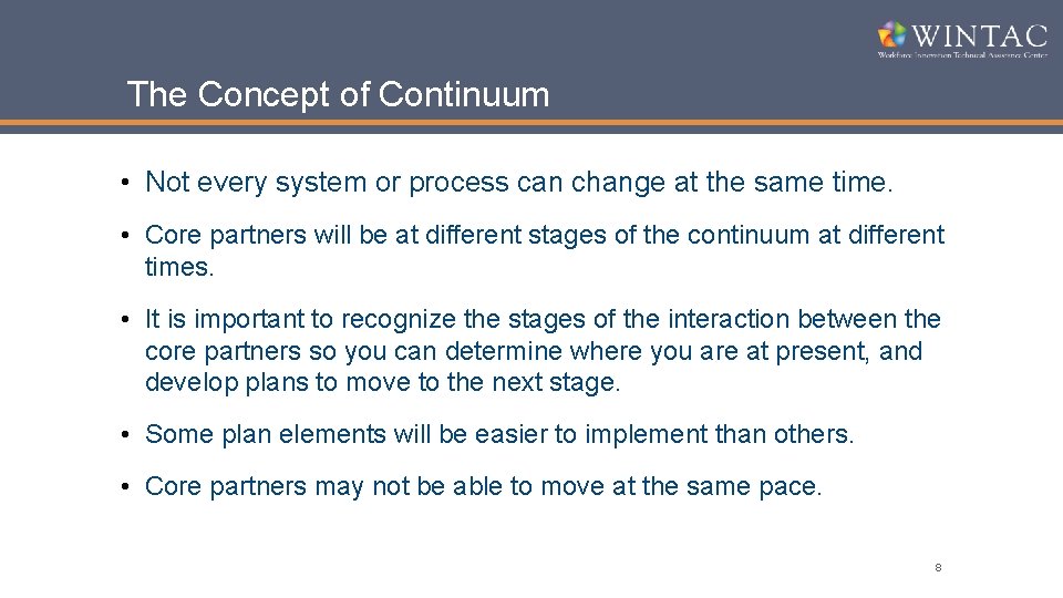 The Concept of Continuum • Not every system or process can change at the