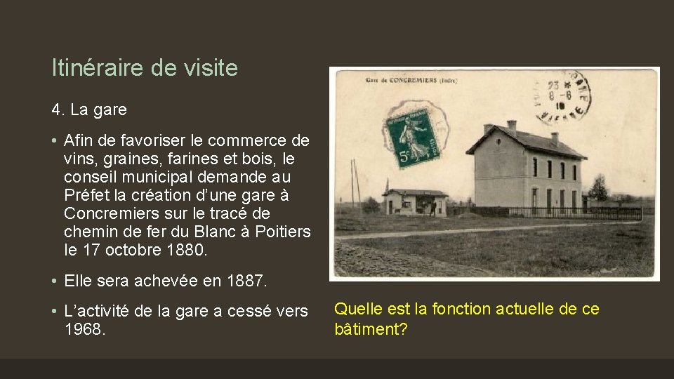 Itinéraire de visite 4. La gare • Afin de favoriser le commerce de vins,