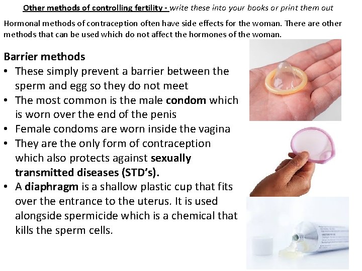 Other methods of controlling fertility - write these into your books or print them