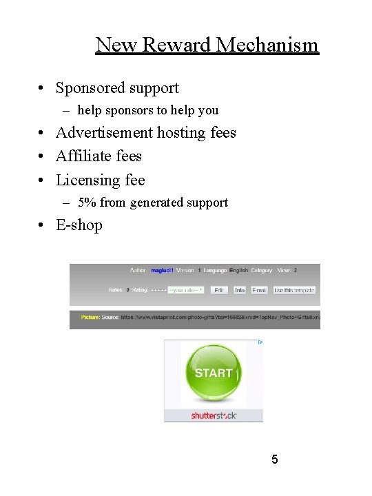 New Reward Mechanism • Sponsored support – help sponsors to help you • Advertisement