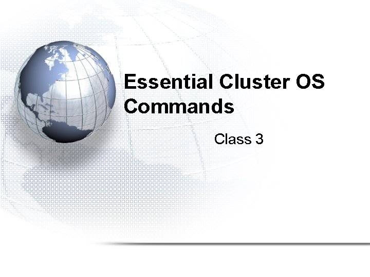 Essential Cluster OS Commands Class 3 
