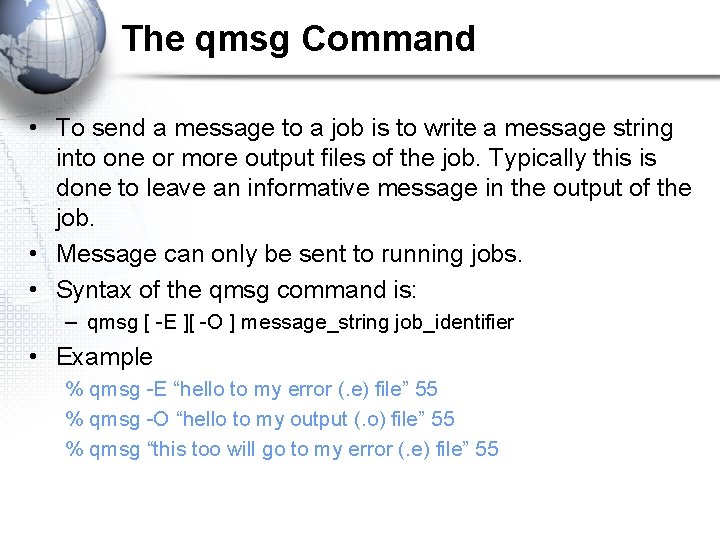 The qmsg Command • To send a message to a job is to write