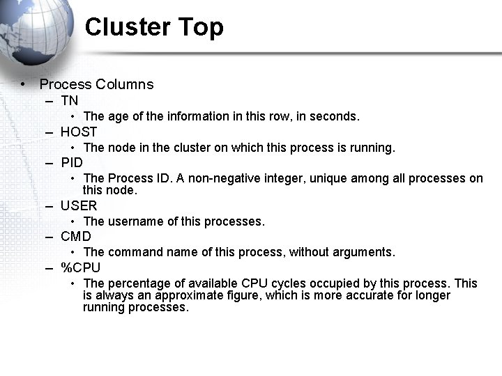 Cluster Top • Process Columns – TN – – – • The age of