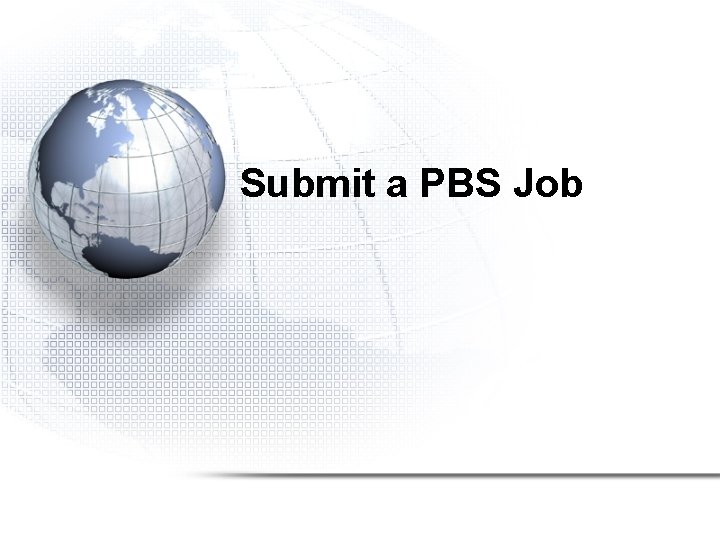 Submit a PBS Job 