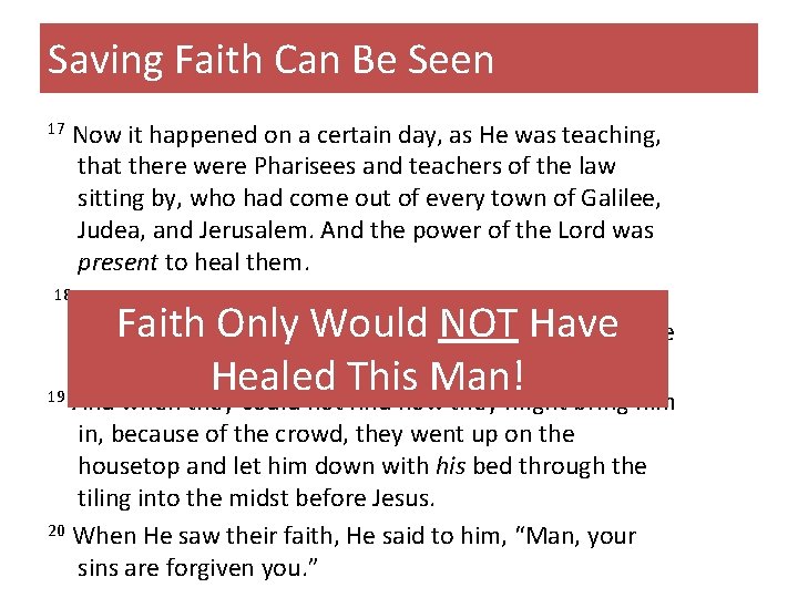 Saving Faith Can Be Seen Now it happened on a certain day, as He