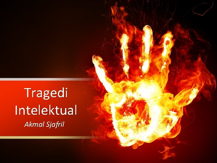 Tragedi Intelektual Akmal Sjafril 