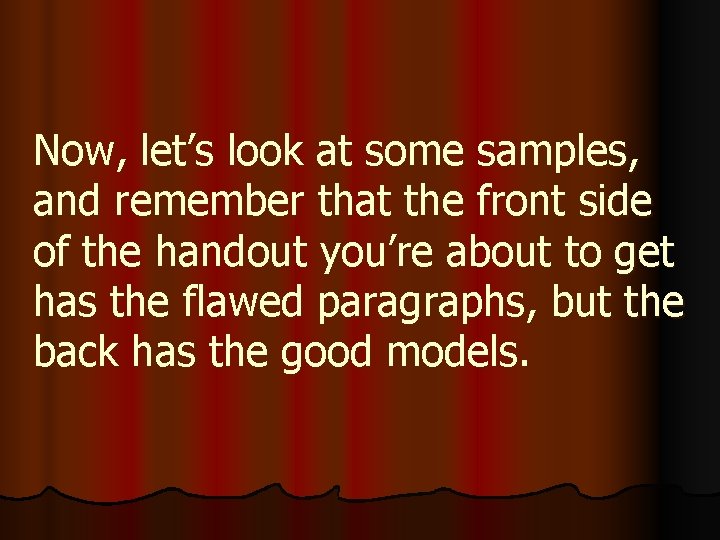 Now, let’s look at some samples, and remember that the front side of the