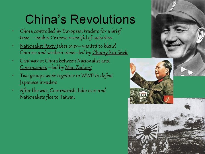 China’s Revolutions • China controlled by European traders for a brief time—makes Chinese resentful