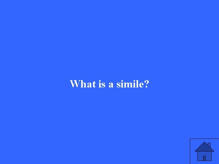 What is a simile? 