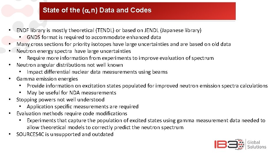 State of the (a, n) Data and Codes • ENDF library is mostly theoretical