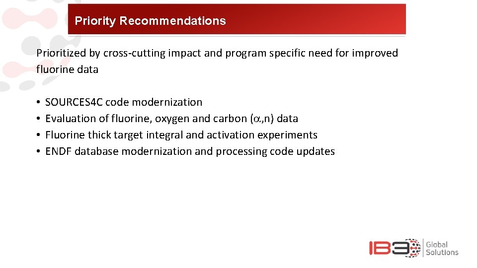 Priority Recommendations Prioritized by cross-cutting impact and program specific need for improved fluorine data