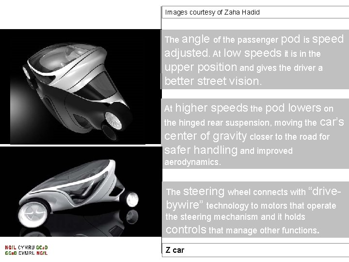 Images courtesy of Zaha Hadid The angle of the passenger pod is speed adjusted.