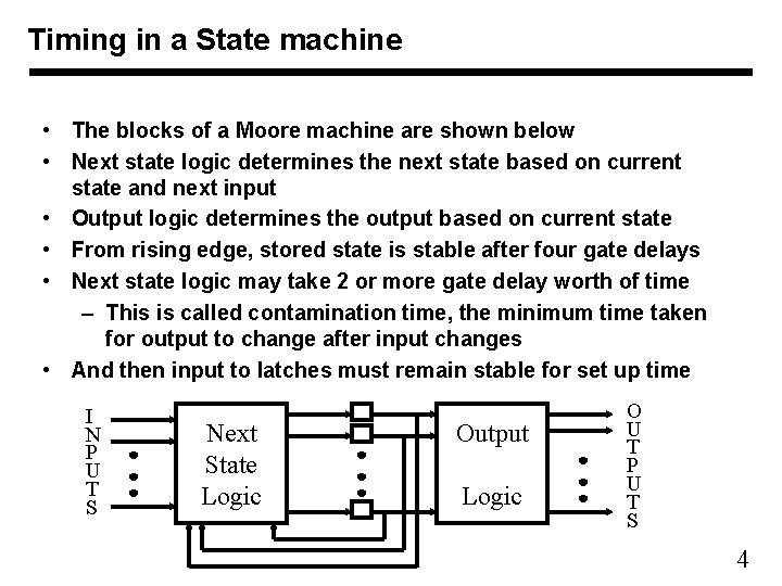 Timing in a State machine • The blocks of a Moore machine are shown