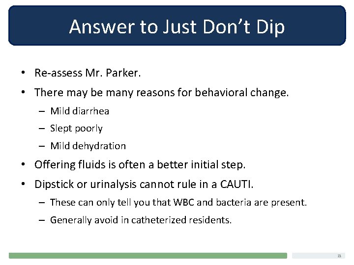 Answer to Just Don’t Dip • Re-assess Mr. Parker. • There may be many