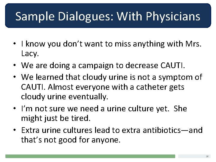 Sample Dialogues: With Physicians • I know you don’t want to miss anything with