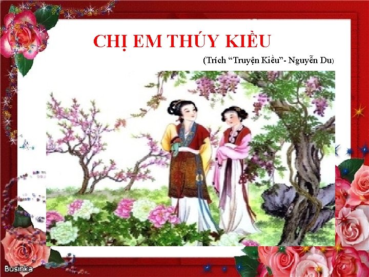 CHỊ EM THÚY KIỀU (Trích “Truyện Kiều”- Nguyễn Du) 