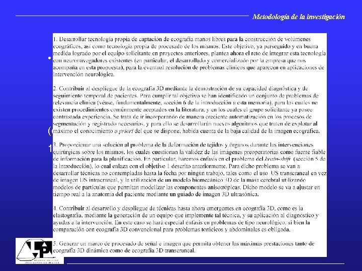 Metodología de la investigación Un ejemplo • Introducción: (escribimos 7 + 9 páginas de