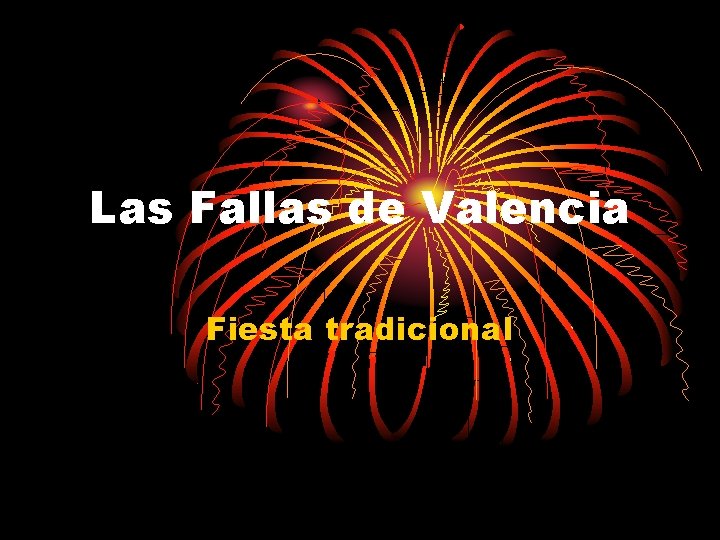 Las Fallas de Valencia Fiesta tradicional 