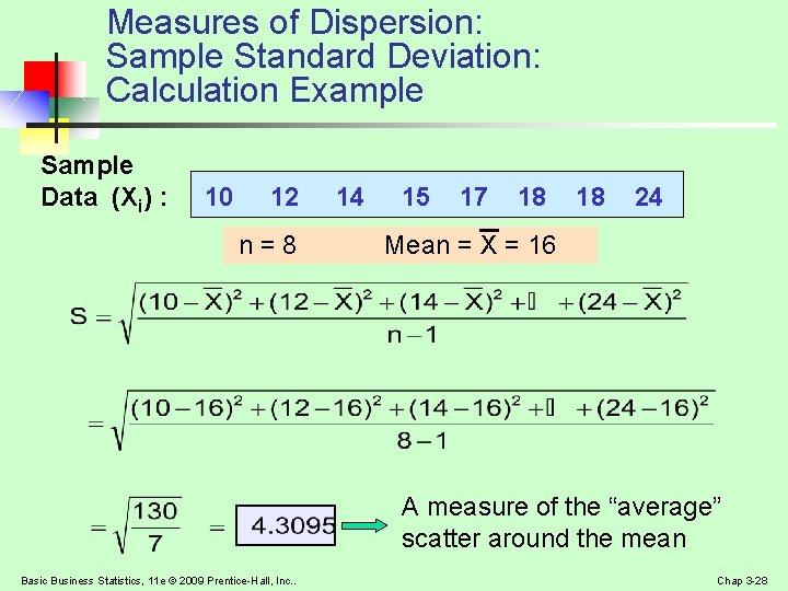 Measures of Dispersion: Sample Standard Deviation: Calculation Example Sample Data (Xi) : 10 12