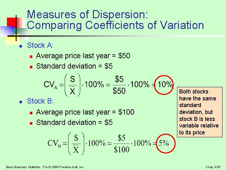 Measures of Dispersion: Comparing Coefficients of Variation n n Stock A: n Average price