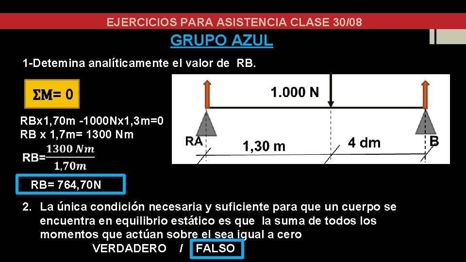EJERCICIOS PARA ASISTENCIA CLASE 30/08 GRUPO AZUL 1 -Detemina analíticamente el valor de RB.