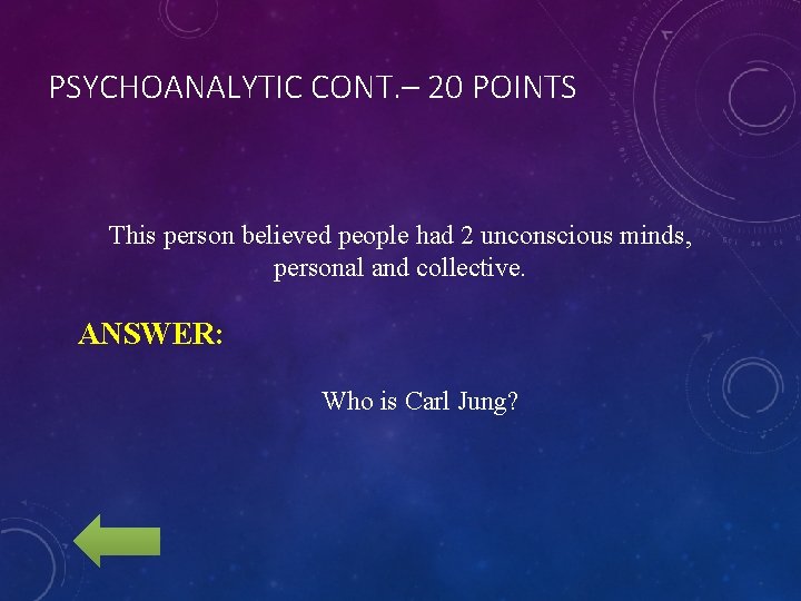 PSYCHOANALYTIC CONT. – 20 POINTS This person believed people had 2 unconscious minds, personal