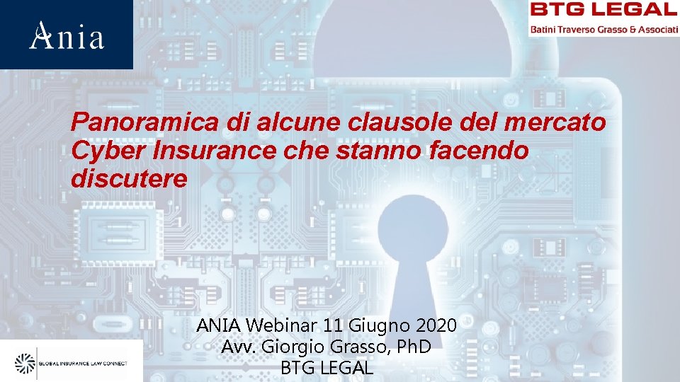 Panoramica di alcune clausole del mercato Cyber Insurance che stanno facendo discutere ANIA Webinar