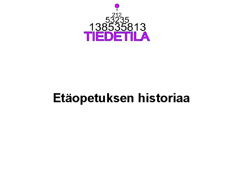 Etäopetuksen historiaa 